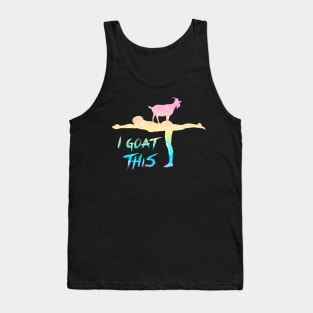 I Goat This Yoga Pose Meditation Balance Goats Tank Top